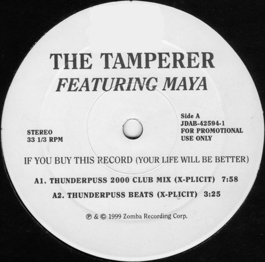 The Tamperer Featuring Maya : If You Buy This Record (Your Life Will Be Better) (12", Promo)