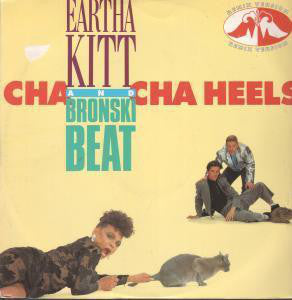 Eartha Kitt And Bronski Beat : Cha Cha Heels (Remix Version) (12")