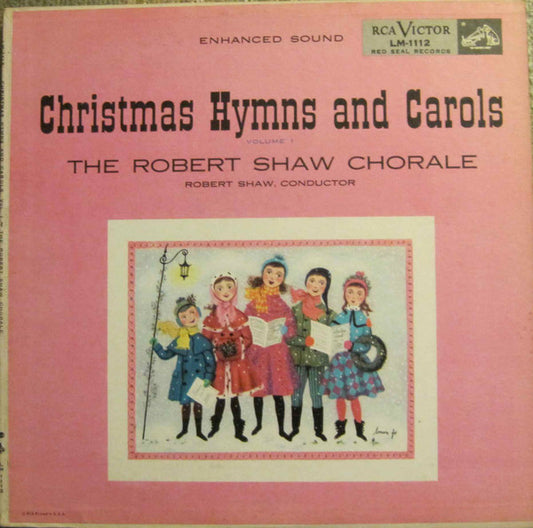 The Robert Shaw Chorale : Christmas Hymns And Carols, Volume I (LP, Album, Mono)