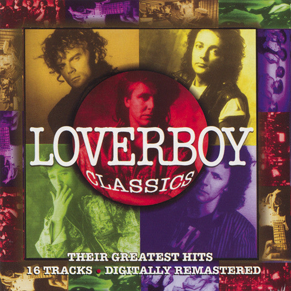 Loverboy : Classics - Their Greatest Hits (CD, Comp, RM)