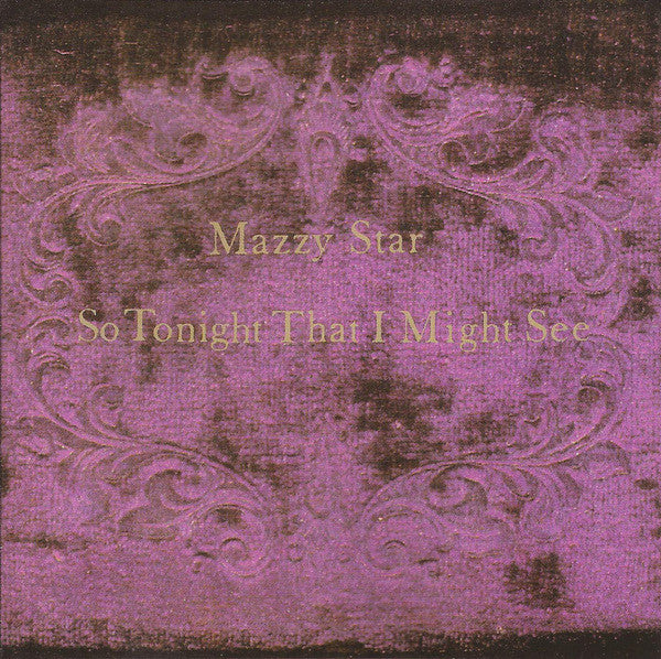 Mazzy Star : So Tonight That I Might See (CD, Album, RP)