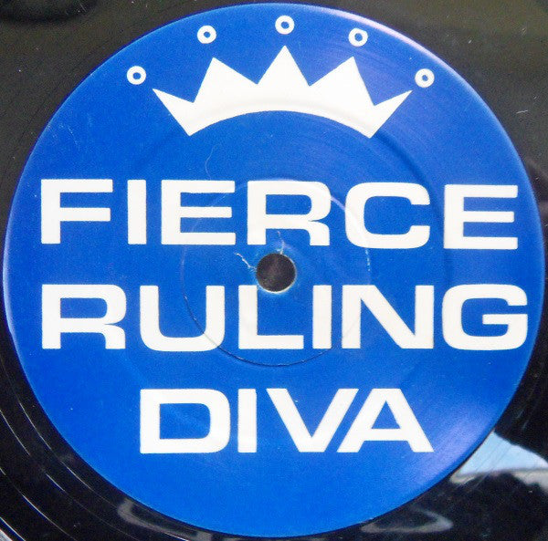 Fierce Ruling Diva : You Gotta Believe (Atomic Slide) (12")