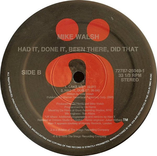 Mike Walsh : Had It, Done It, Been There, Did That (12")