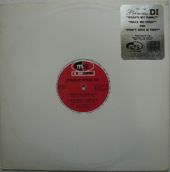 Princess Di : What's My Name? / Who's Dick Is This? / Make Me Sweat (12")