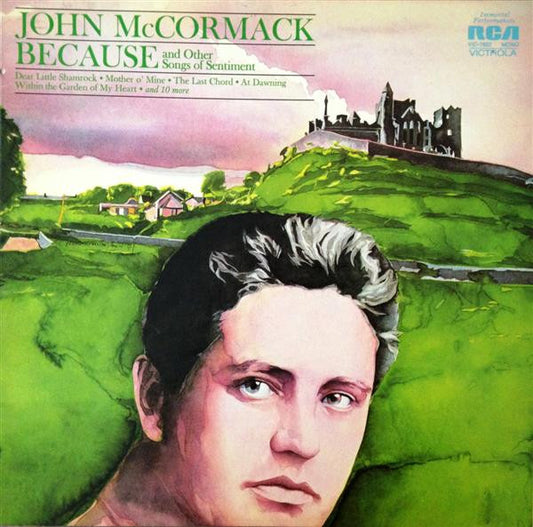 John McCormack (2) : Because And Other Songs Of Sentiment (LP, Comp)