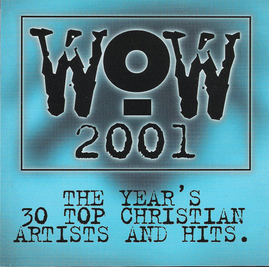 Various : WOW 2001 (The Year's 30 Top Contemporary Christian Artists And Hits) (2xCD, Comp, Club)