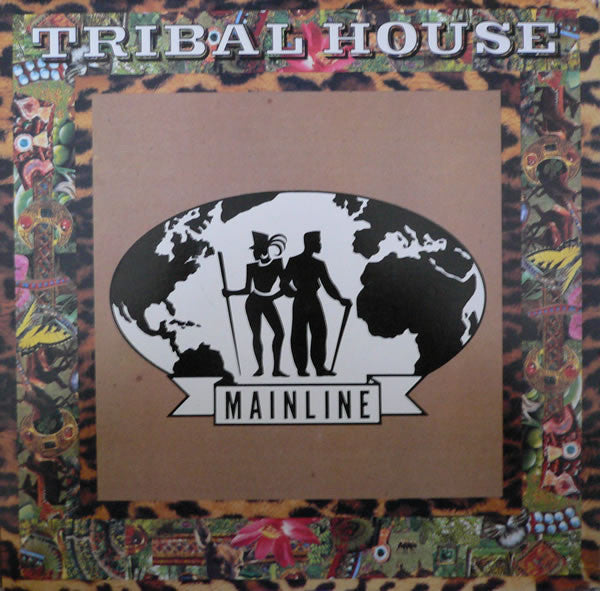 Tribal House : Mainline (12")