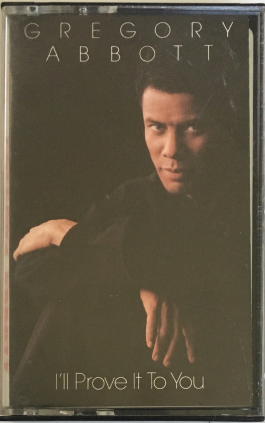 Gregory Abbott : I'll Prove It To You (Cass, Album)