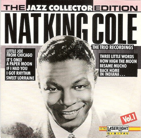 The Nat King Cole Trio : The Trio Recordings, Vol. 1 (CD, Comp, Mono, RE)