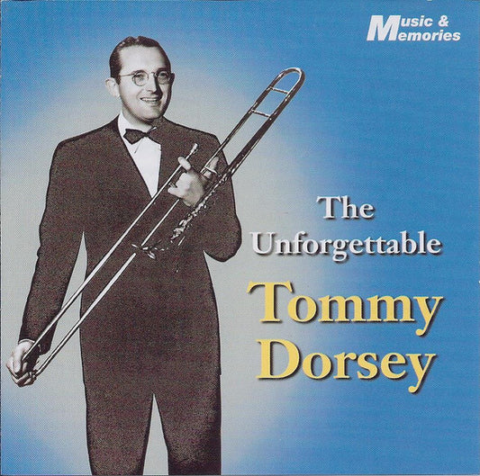 Tommy Dorsey : The Unforgettable Tommy Dorsey (CD, Comp)