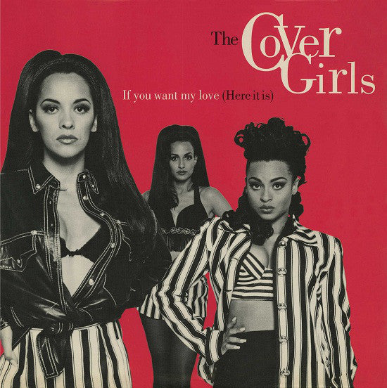 The Cover Girls : If You Want My Love (Here It Is) (12")