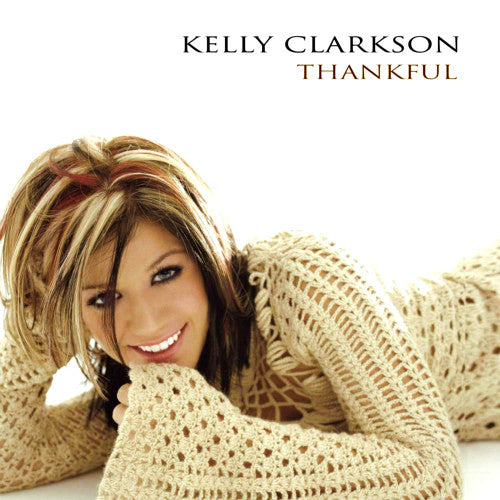 Kelly Clarkson : Thankful (CD, Album, Enh)