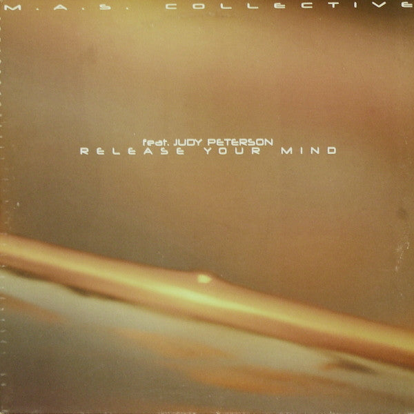 M.A.S. Collective : Release Your Mind (12")