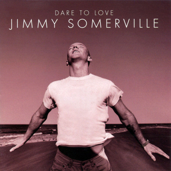 Jimmy Somerville : Dare To Love (CD, Album)