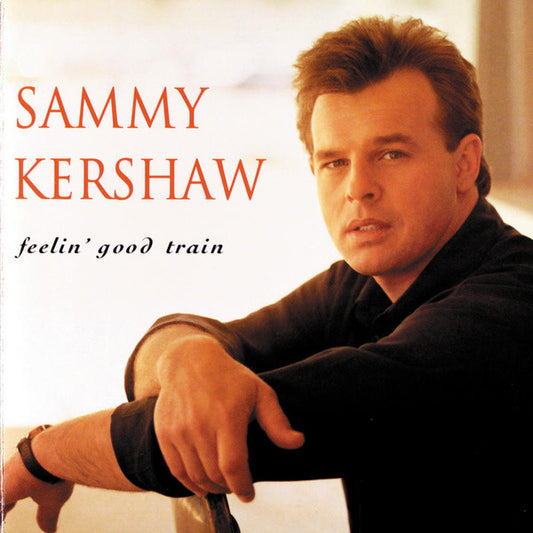 Sammy Kershaw : Feelin' Good Train (CD, Album)