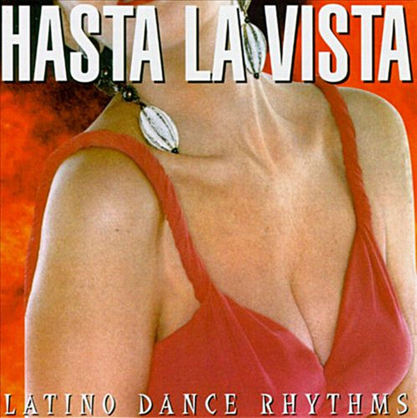 Various : Hasta La Vista - Latino Dance Rhythms (CD, Comp)