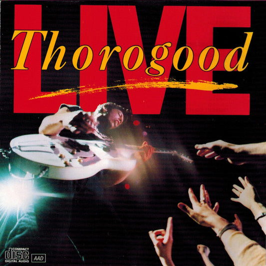 George Thorogood & The Destroyers : Live (CD, Album, Club, RE, Pit)