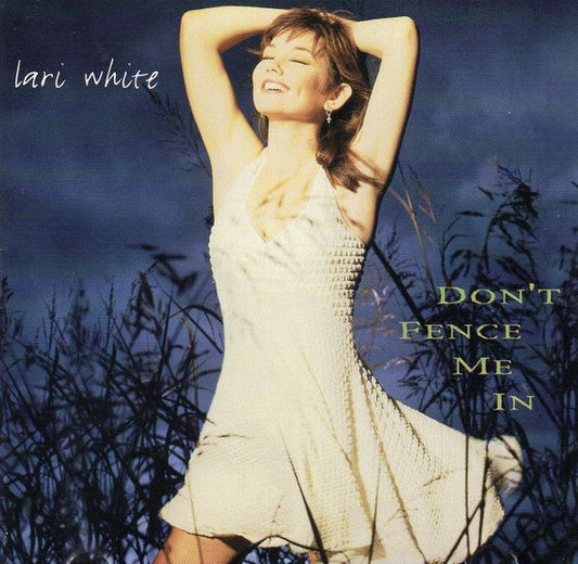 Lari White : Don't Fence Me In (CD, Album, Club)