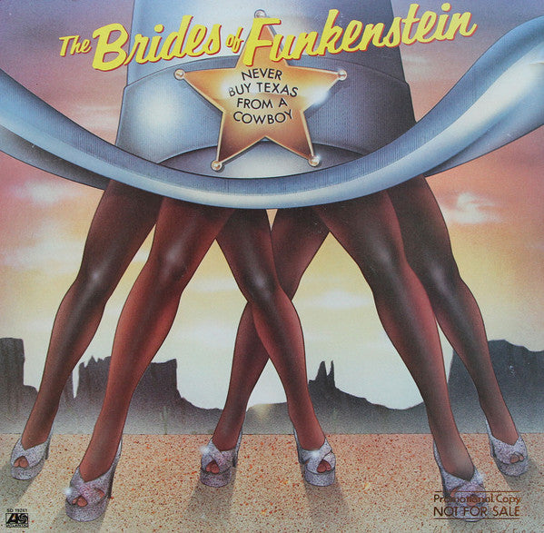 Brides Of Funkenstein : Never Buy Texas From A Cowboy (LP, Album, Spe)