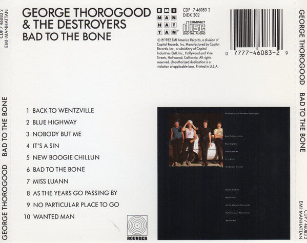 George Thorogood & The Destroyers : Bad To The Bone (CD, Album, RE)