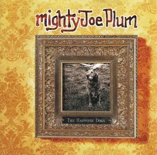 Mighty Joe Plum : The Happiest Dogs (HDCD, Album)