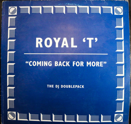 Royal T : Coming Back For More (2x12", Promo)