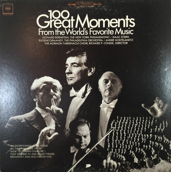 Leonard Bernstein, Isaac Stern, Eugene Ormandy, André Kostelanetz, Mormon Tabernacle Choir : 100 Great Moments From the World's Favorite Music (LP, Comp, Smplr)