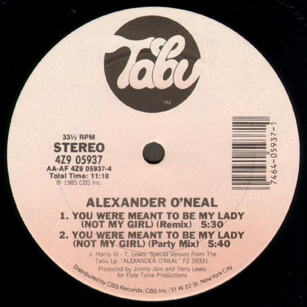 Alexander O'Neal : You Were Meant To Be My Lady (Not My Girl) (12")