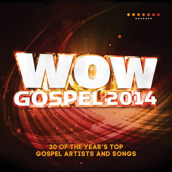 Various : WOW Gospel 2014 (30 Of The Year's Top Gospel Artists And Songs) (2xCD, Comp)