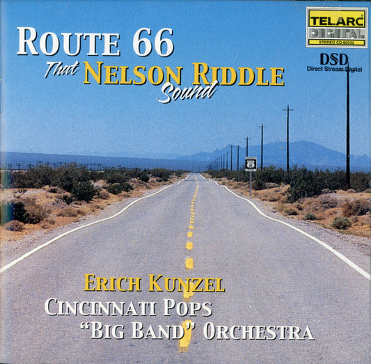 Erich Kunzel / Cincinnati Pops Big Band Orchestra : Route 66 - That Nelson Riddle Sound (CD, Album)