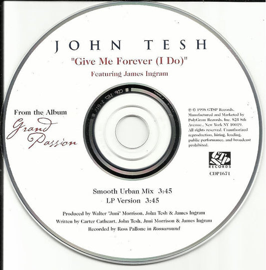 John Tesh Featuring James Ingram : Give Me Forever (I Do) (CD, Single, Promo)