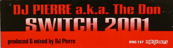 DJ Pierre a.k.a. The Don : Switch 2001 (12")