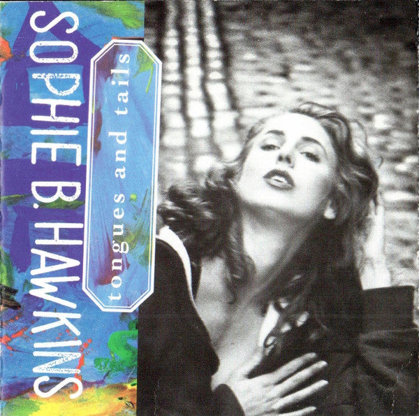 Sophie B. Hawkins : Tongues And Tails (CD, Album, RP)