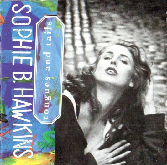 Sophie B. Hawkins : Tongues And Tails (CD, Album, RP)