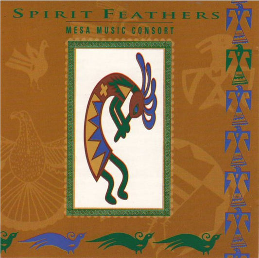 Mesa Music Consort : Spirit Feathers (CD, Album)