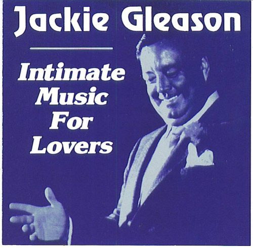 Jackie Gleason : Intimate Music for Lovers (CD, Comp, RE)
