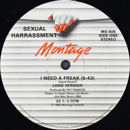 Sexual Harrassment : I Need A Freak (12")