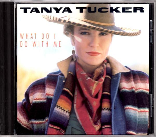 Tanya Tucker : What Do I Do With Me (CD, Album, Club)