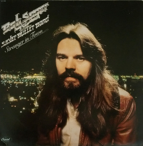 Bob Seger And The Silver Bullet Band : Stranger In Town (LP, Album, Win)