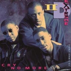 II D Extreme : Cry No More (12")