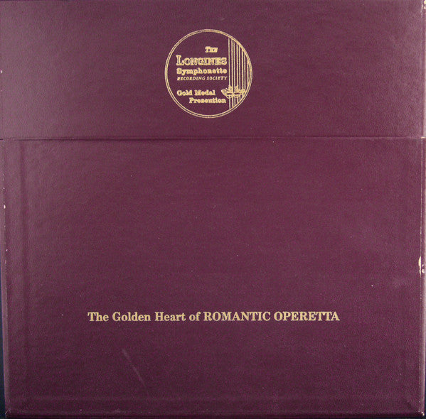 The Longines Symphonette, The Choraliers, The Wittnauer Choraliers : The Golden Heart Of Romantic Operetta (6xLP + Box)