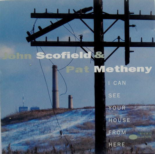 John Scofield & Pat Metheny : I Can See Your House From Here (CD, Album)