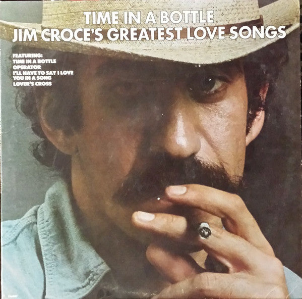 Jim Croce : Time In A Bottle Jim Croce's Greatest Love Songs (LP, Comp, Club)