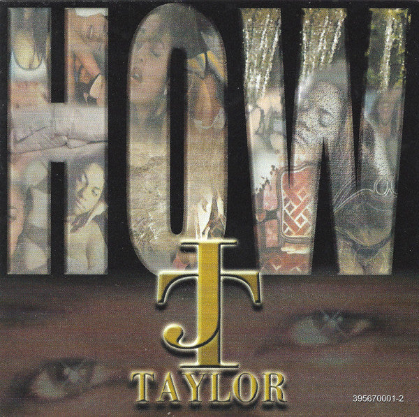 J.T. Taylor : How (CD, Single)