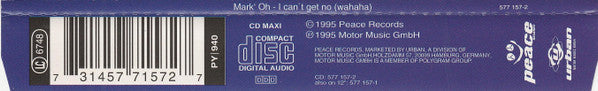 Mark 'Oh : I Can't Get No (Wahaha) (CD, Maxi)