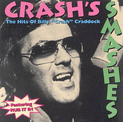 Billy 'Crash' Craddock : Crash's Smashes: The Hits of Billy "Crash" Craddock (CD, Comp)