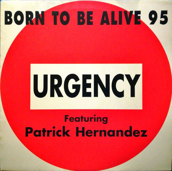 Urgency : Born To Be Alive 95 (12")