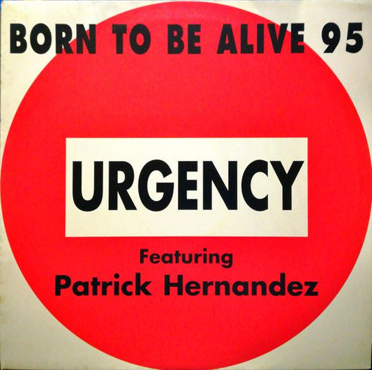 Urgency : Born To Be Alive 95 (12")