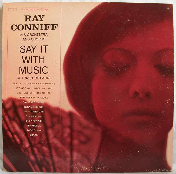 Ray Conniff And His Orchestra & Chorus : Say It With Music (A Touch Of Latin) (LP, Mono)