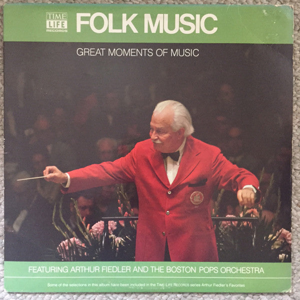 Arthur Fiedler, The Boston Pops Orchestra : Great Moments of Music: Folk Music (LP, Comp)